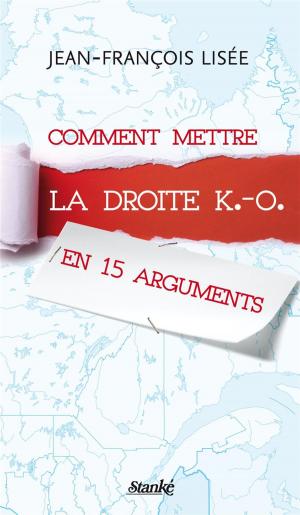 Cover of the book Comment mettre la droite K.-O. en 15 arguments by Tania Longpré