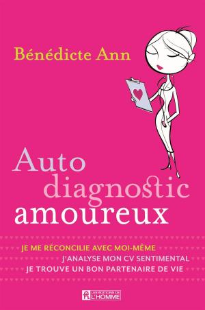 Cover of the book Auto diagnostic amoureux by Jacques Laurin