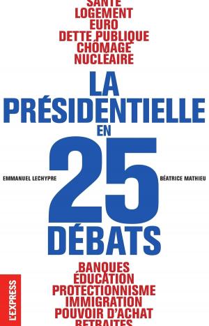 Cover of the book La présidentielle en 25 débats by Stephane Renault, Benjamin Stora, Max Gallo