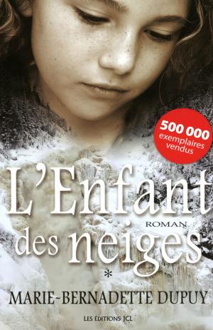 Cover of the book L'Enfant des neiges by Nicole Villeneuve