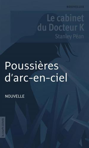 Cover of the book Poussières d'arc-en-ciel by Tristan Malavoy-Racine