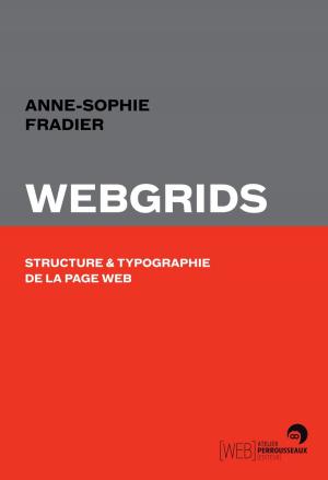 Cover of the book Webgrids -Structure et typographie de la page Web by Laading Isabelle
