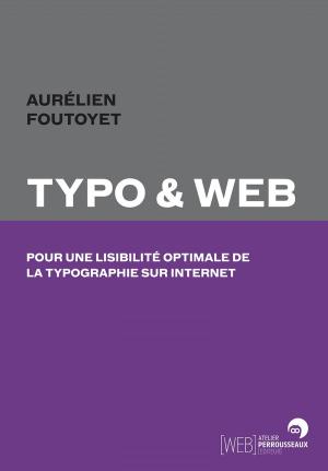 Cover of the book Typo & Web - Pour une lisibilité optimale de la typographie sur internet by Laugier Jean