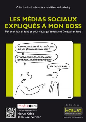 Cover of the book Les médias sociaux expliqués à mon boss by Antoine Leven, Florian Bessonnat, Henri Kaufman