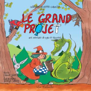 Cover of the book Le grand projet by Monique Michaud