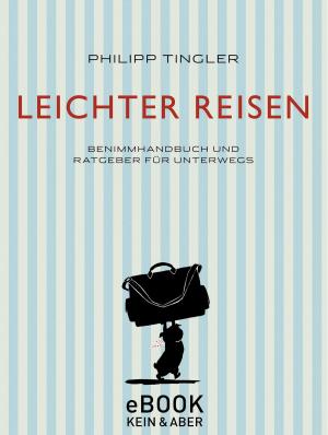 Cover of the book Leichter Reisen by Philipp Tingler