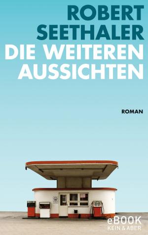Cover of the book Die weiteren Aussichten by Robert Seethaler