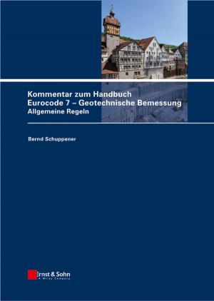 Cover of the book Kommentar zum Handbuch Eurocode 7 - Geotechnische Bemessung by Rainer Liebhart, Devaki Chandramouli, Curt Wong, Jürgen Merkel
