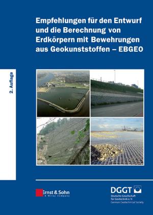 Cover of the book Empfehlungen für den Entwurf und die Berechnung von Erdkörpern mit Bewehrungen aus Geokunststoffen (EBGEO) by Joel Greenblatt