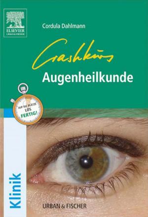 Cover of the book Crashkurs Augenheilkunde by Jeffrey D. Bennett, DMD, Elie M. Ferneini, DMD, MD, MHS, MBA, FACS