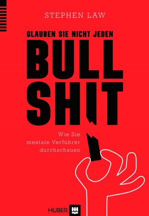 Cover of the book Glauben Sie nicht jeden Bullshit by Guy Bodenmann