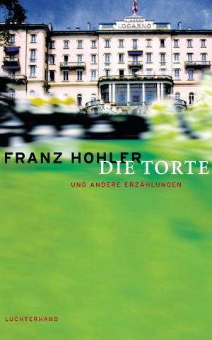 Cover of the book Die Torte und andere Erzählungen by Elizabeth Strout