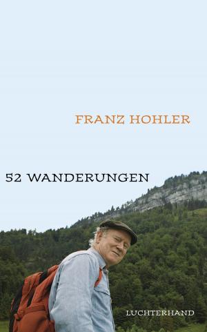 Cover of the book 52 Wanderungen by Ferdinand von Schirach