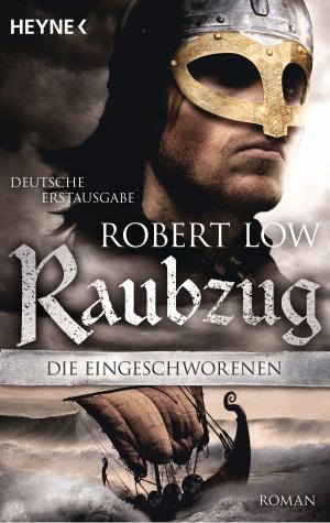 Cover of the book Die Eingeschworenen - Raubzug by James Barclay, Rainer Michael Rahn