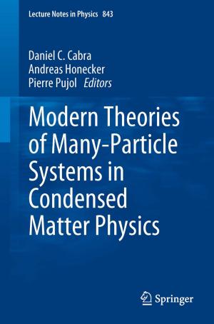 Cover of the book Modern Theories of Many-Particle Systems in Condensed Matter Physics by Yong Li, Dechang Yang, Fang Liu, Yijia Cao, Christian Rehtanz