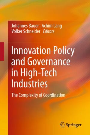 Cover of the book Innovation Policy and Governance in High-Tech Industries by Otto Sandrock, Claus Luttermann, Matthias Casper, Jean J. du Plessis, Ingo Saenger, Bernhard Großfeld