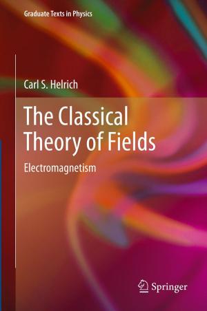 Cover of the book The Classical Theory of Fields by Dieter Lohmann, Nadja Podbregar