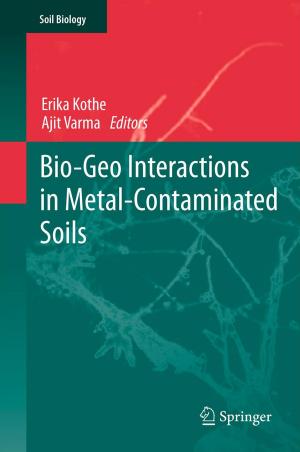 Cover of the book Bio-Geo Interactions in Metal-Contaminated Soils by Etele Csanády, Endre Magoss