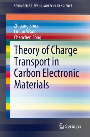 Cover of the book Theory of Charge Transport in Carbon Electronic Materials by B.H. Fahoum, P. Rogers, J.C. Rucinski, P.-O. Nyström, Moshe Schein, A. Hirshberg, A. Klipfel, P. Gorecki, G. Gecelter, R. Saadia