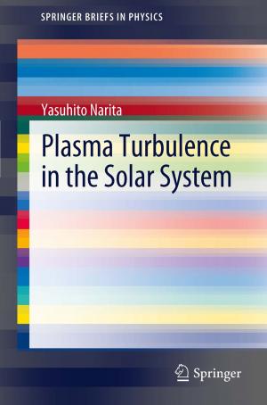 Cover of the book Plasma Turbulence in the Solar System by Xiaofeng Meng, Zhiming Ding, Jiajie Xu