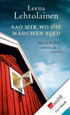 Cover of the book Sag mir, wo die Mädchen sind by Frederik Berger