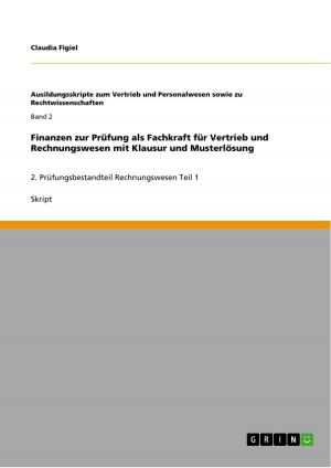 Cover of the book Finanzen zur Prüfung als Fachkraft für Vertrieb und Rechnungswesen mit Klausur und Musterlösung by Benedikt Gries