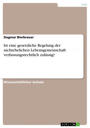 Cover of the book Ist eine gesetzliche Regelung der nichtehelichen Lebensgemeinschaft verfassungsrechtlich zulässig? by Reiner S. Bandorf