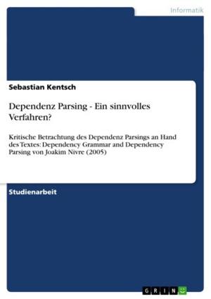 Cover of the book Dependenz Parsing - Ein sinnvolles Verfahren? by Marina Schauer