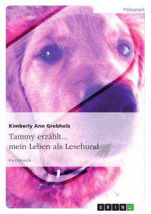 Cover of the book Tammy erzählt... mein Leben als Lesehund by Jil-Katharina Mahler