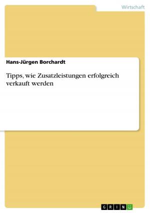 Cover of the book Tipps, wie Zusatzleistungen erfolgreich verkauft werden by Jörg Hartig