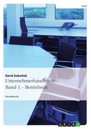Cover of the book Unternehmerhandbuch: Band 1 - Betriebsrat by Michéle Thüne