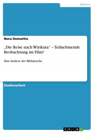 Cover of the book 'Die Reise nach Wirikuta' - Teilnehmende Beobachtung im Film? by Anonym