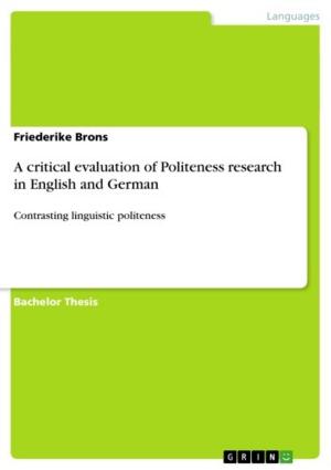 Cover of the book A critical evaluation of Politeness research in English and German by Stefanie Röder