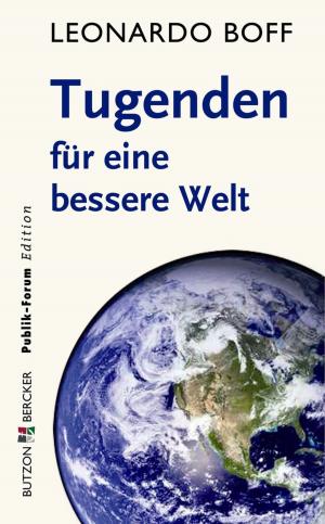 Cover of the book Tugenden für eine bessere Welt by Hans Goller