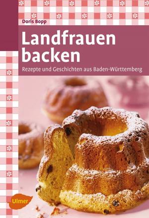 Cover of the book Landfrauen backen by Arno Becker, Gerd Götz, Franz Rebholz