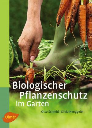 Cover of the book Biologischer Pflanzenschutz im Garten by Corinna Lenz, Christiane Schnepper