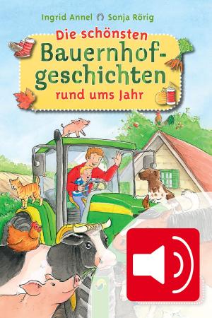 Book cover of Die schönsten Bauernhofgeschichten rund ums Jahr