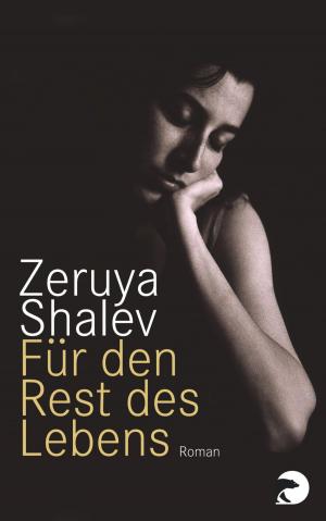 Cover of the book Für den Rest des Lebens by Zeruya Shalev