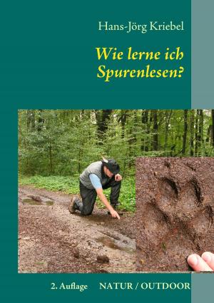 Cover of the book Wie lerne ich Spurenlesen? by Claudia J. Schulze