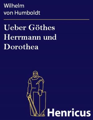 Book cover of Ueber Göthes Herrmann und Dorothea