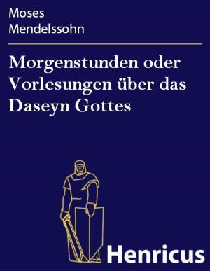Book cover of Morgenstunden oder Vorlesungen über das Daseyn Gottes