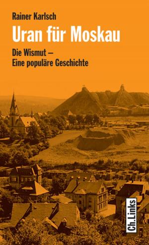 Cover of the book Uran für Moskau by Hannes Bahrmann, Christoph Links