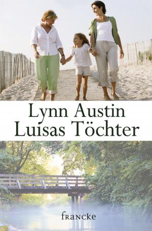 Cover of the book Luisas Töchter by Gary Chapman, Ross Campbell