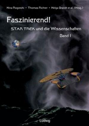 Cover of the book Faszinierend! Star Trek und die Wissenschaften Band 1 by Misha Ha Baka