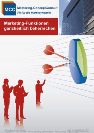 Cover of the book Marketing-Funktionen ganzheitlich beherrschen by Chris J Reed