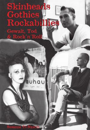 Cover of the book Skinheads - Gothics - Rockabillies by Jürgen Bacia, Cornelia Wenzel