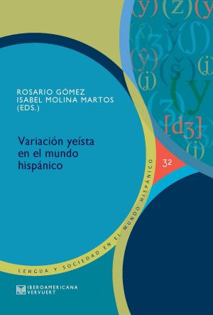 Cover of the book Variación yeísta en el mundo hispánico by Antonio Gómez L-Quiñones, Ulrich Winter