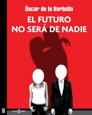 Cover of the book El futuro no será de nadie by José Luis Martínez