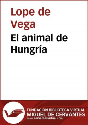Cover of the book El animal de Hungría by Tirso de Molina