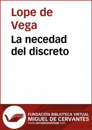 Cover of the book La necedad del discreto by Agustín Moreto